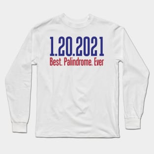 2021 Best Palindrome Ever Long Sleeve T-Shirt